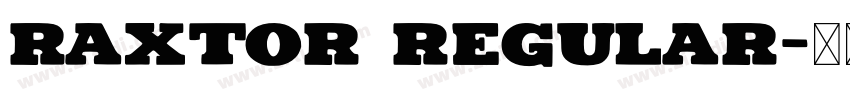 Raxtor Regular字体转换